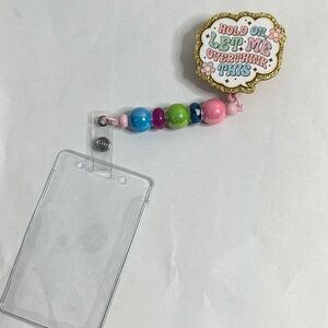 Handmade “Hold on let me overthink this” Retractable Badge Holder